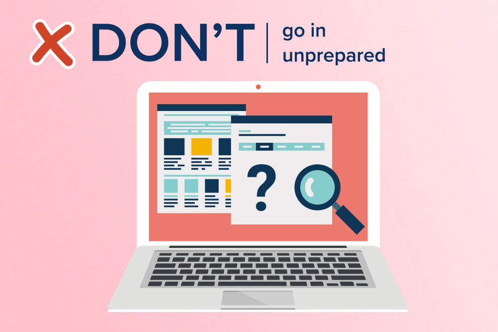 Interview Don'ts - Don’t go unprepared