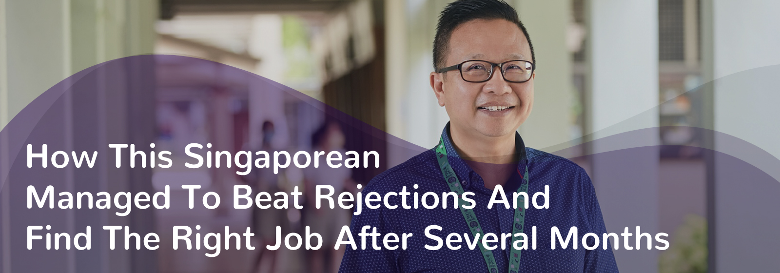 A singaporean story on how he beat rejection 