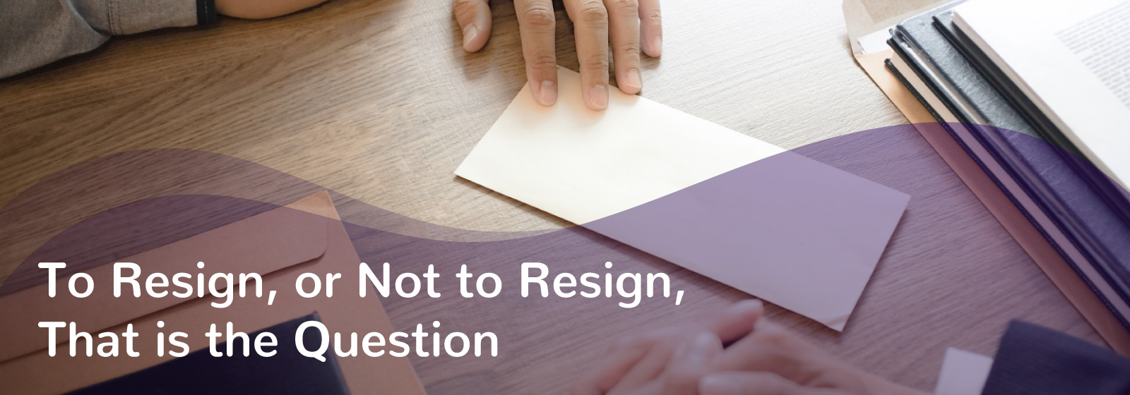 To resign or not to resign quote