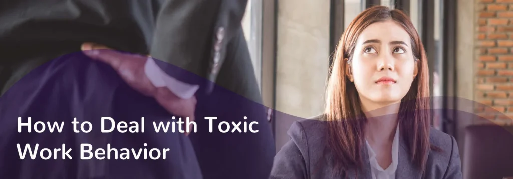 How to deal with toxic work behaviour