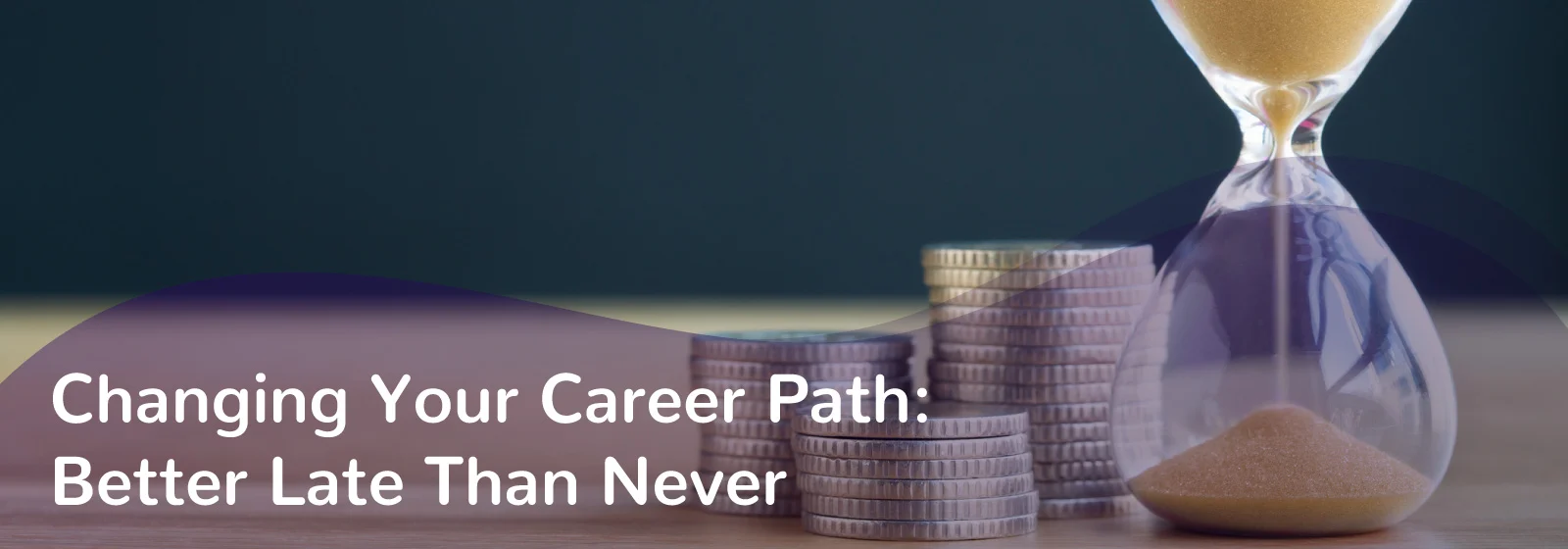 Changing your career path, coins and an hourglass