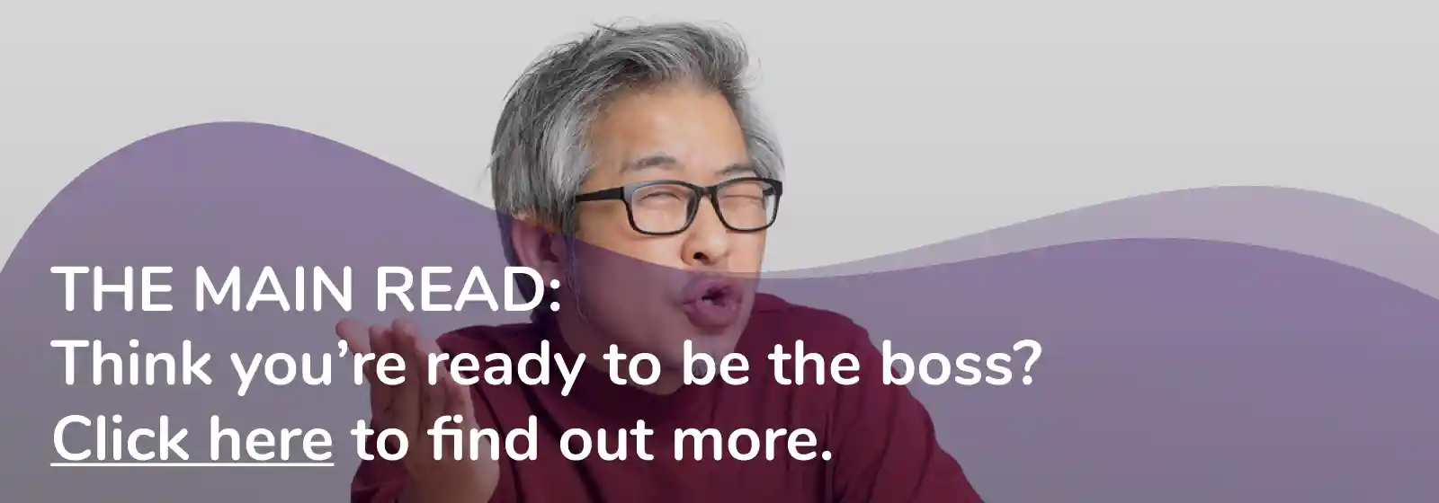 Main read banner - are you ready to be the boss?