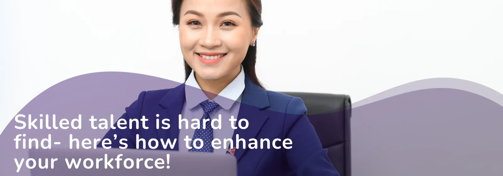 Skilled talent is hard to find - here's how to enhance your workforce - banner. employer discussing talent needs in a meeting