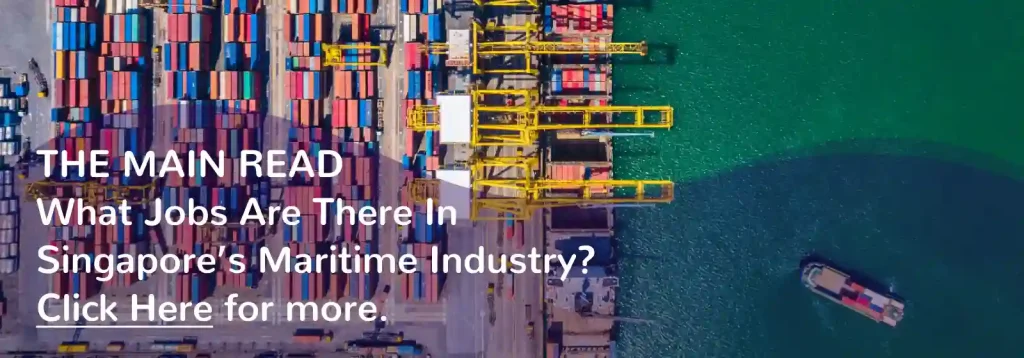 The main read banner - what jobs are there in singapore's maritime industry. click to read more