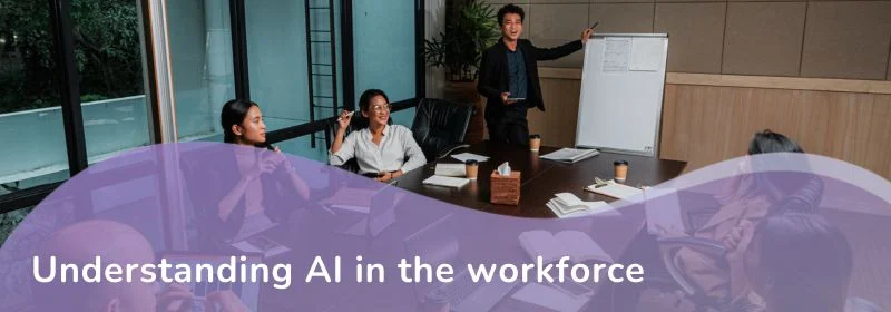 Understanding AI in the workforce